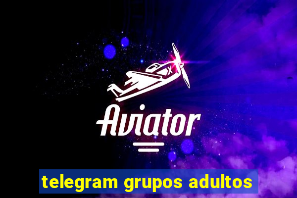 telegram grupos adultos